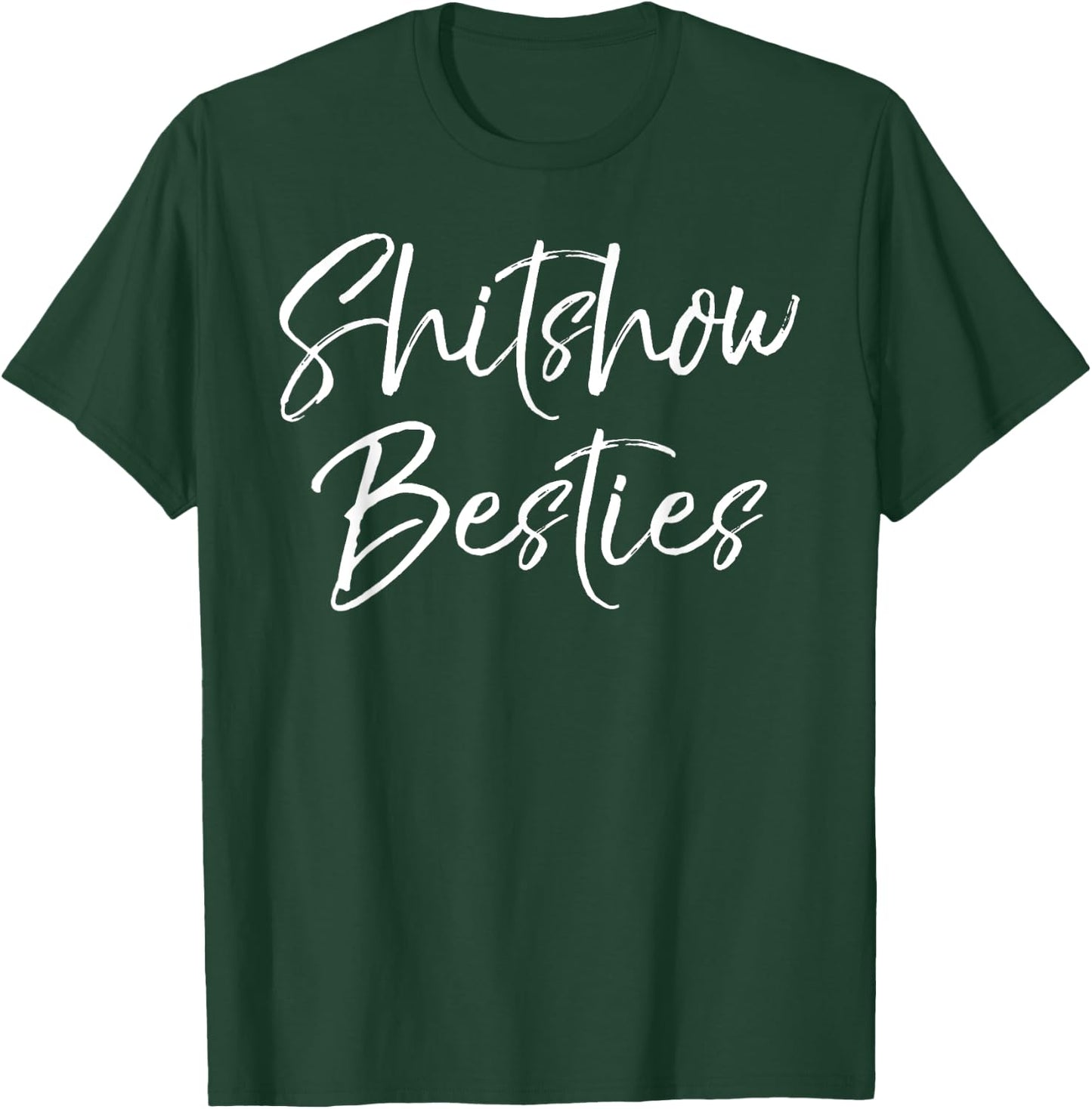 Cute Best Friends Gifts Funny Shitshow Besties T-Shirt - T-Shirt | Forest