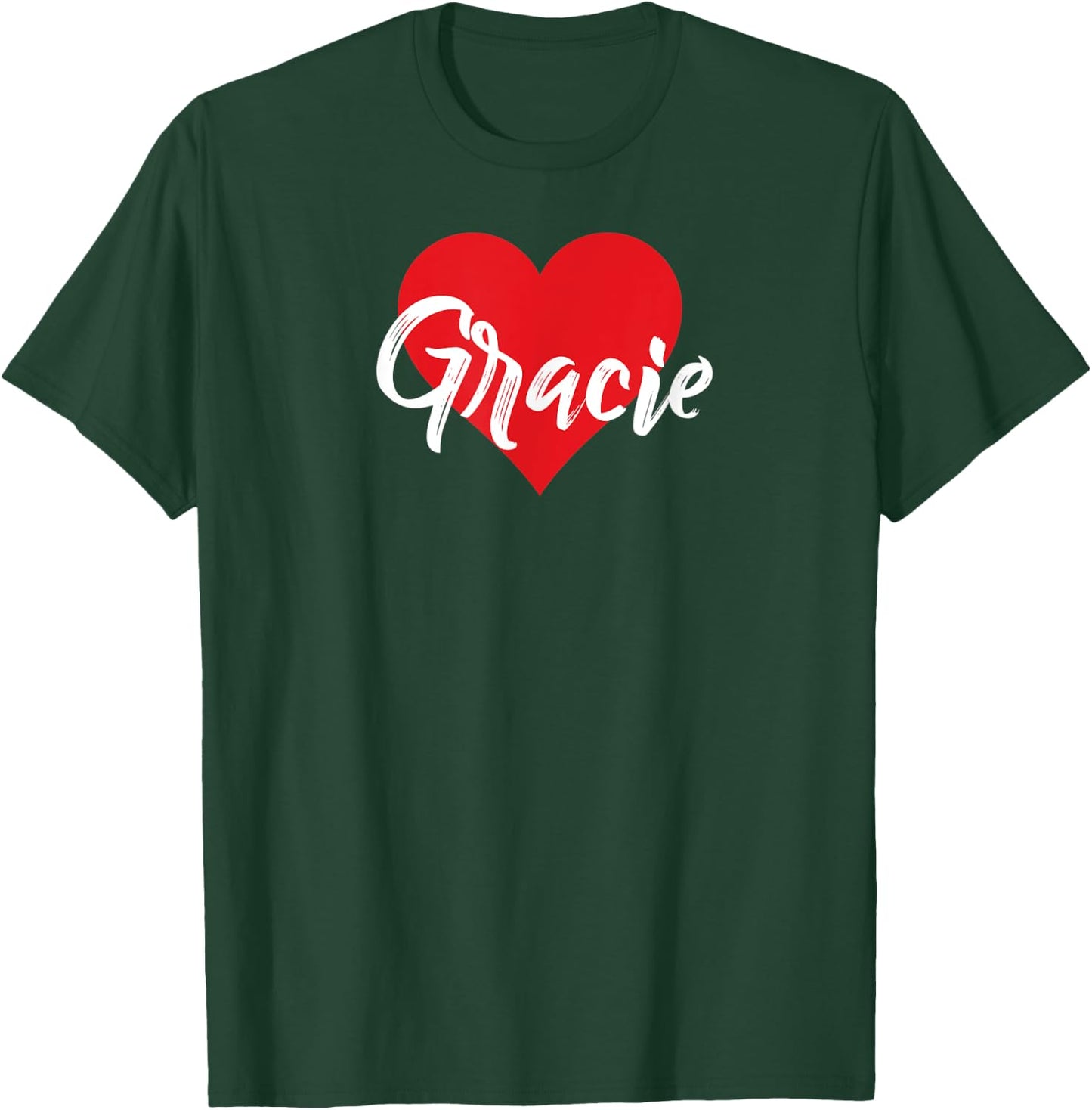 I Love Gracie First Name I Heart Named T-Shirt - T-Shirt | Forest