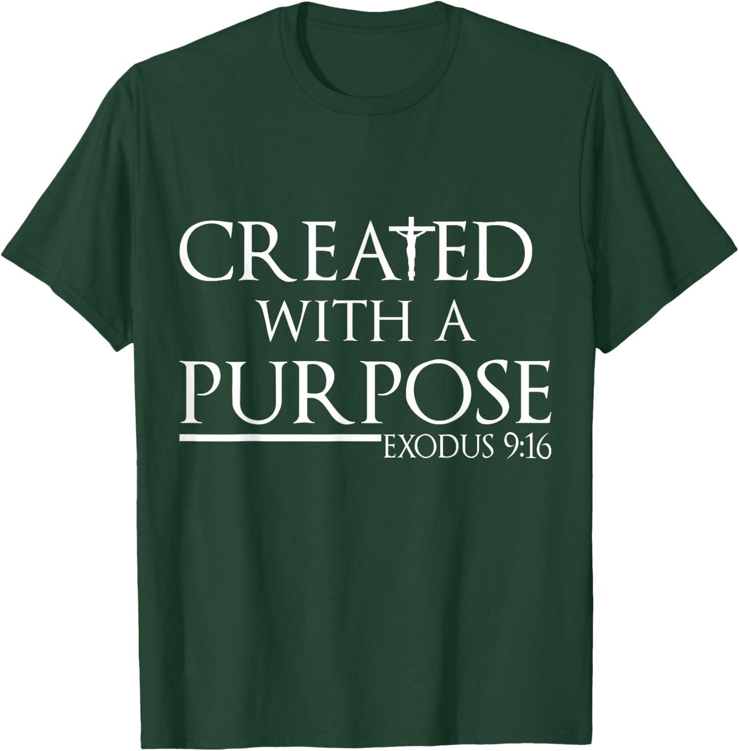 Created With A Purpose Exodus 9:16 Bible T-Shirt - T-Shirt | Forest