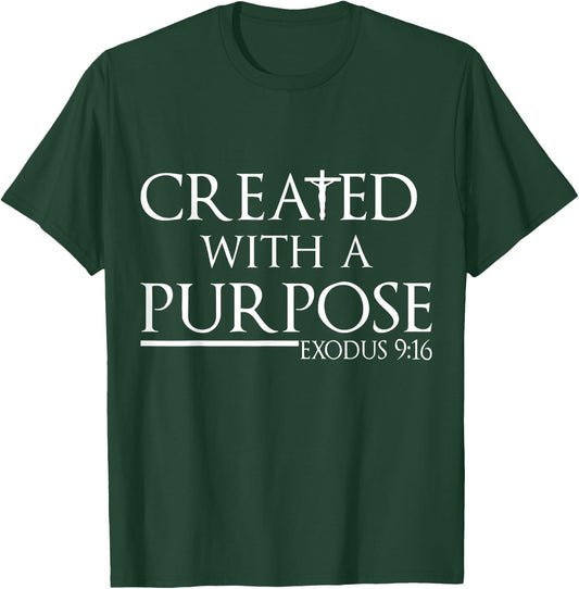 Created With A Purpose Exodus 9:16 Bible T-Shirt - T-Shirt | Forest