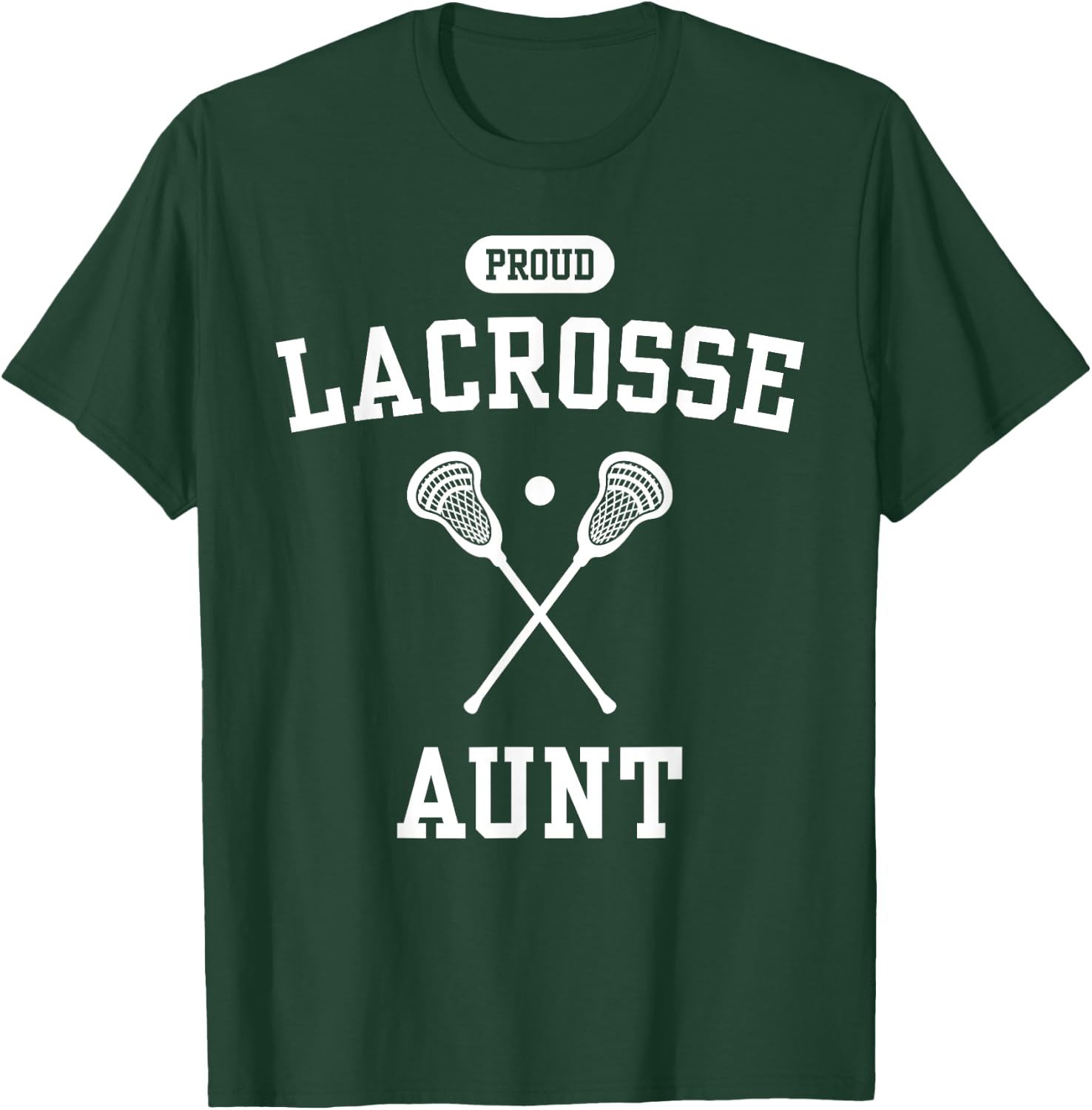 Proud Lacrosse Aunt Cool Lacrosse Player Auntie Fun Lax Aunt T-Shirt - T-Shirt | Forest