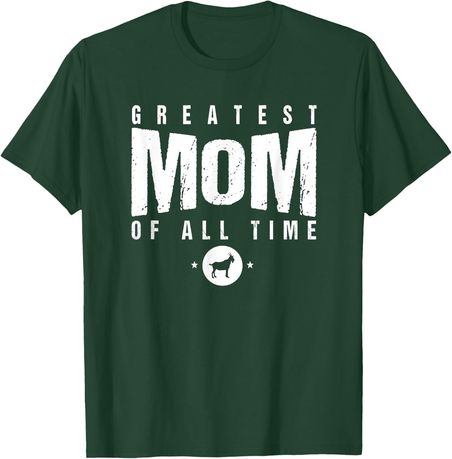 Greatest Mom of All Time Mother's Day #1 Best Mama Goat Icon T-Shirt - T-Shirt | Forest
