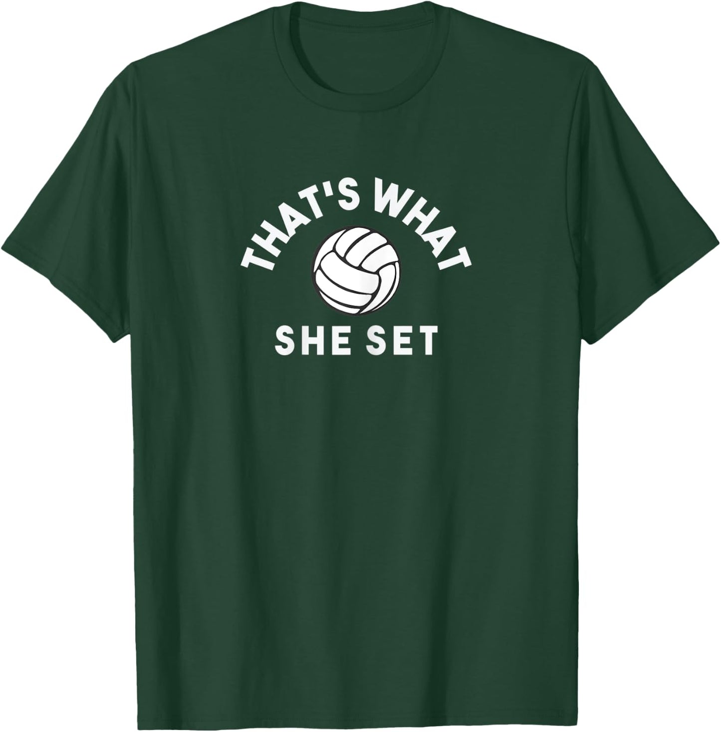 That's What She Set Funny Vball Shirt For Teen Girls T-Shirt - T-Shirt | Forest