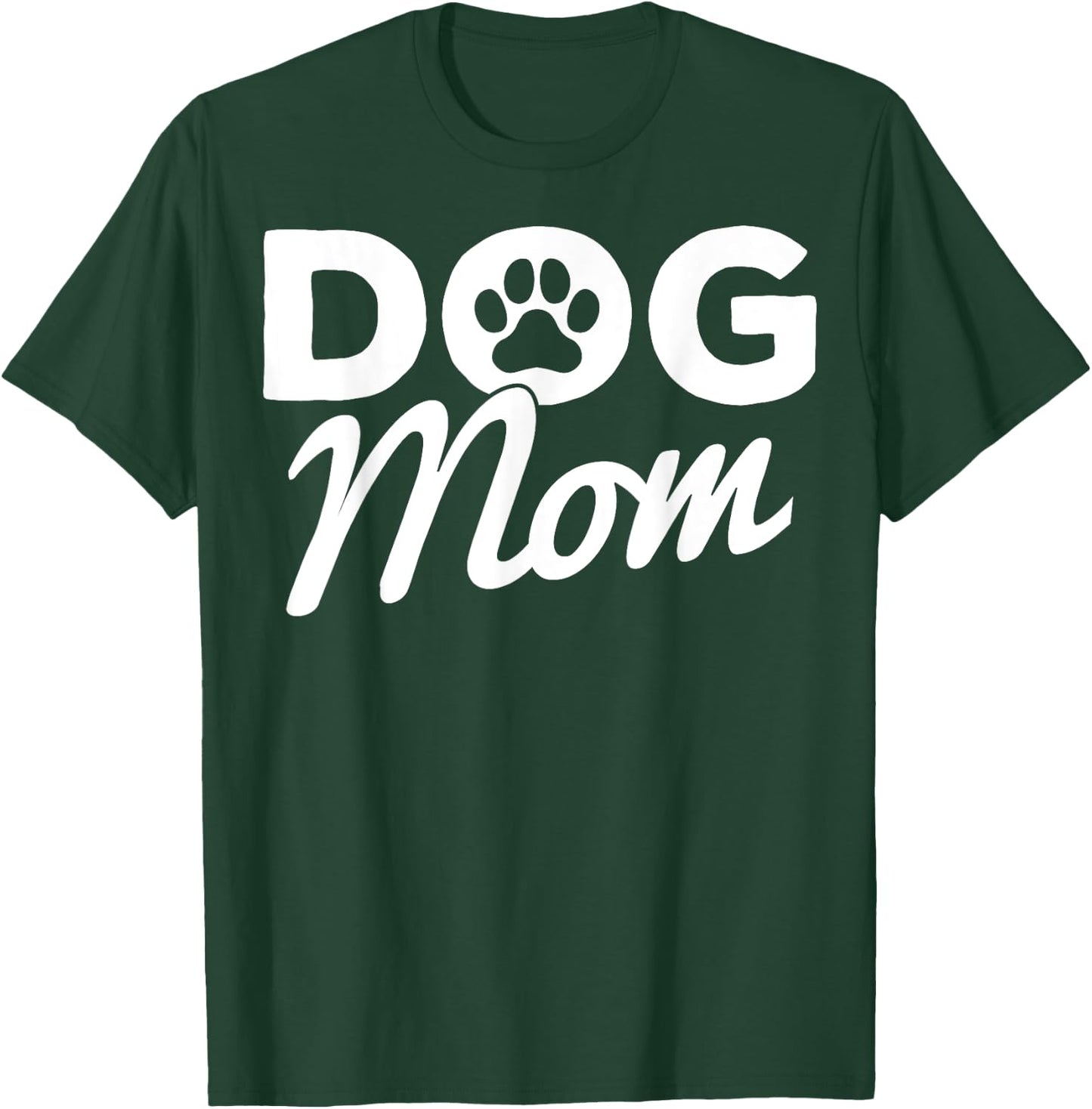 Dog Mom Dog Paw Proud Dog Owner Mom Dog Lovers T-Shirt - T-Shirt | Forest