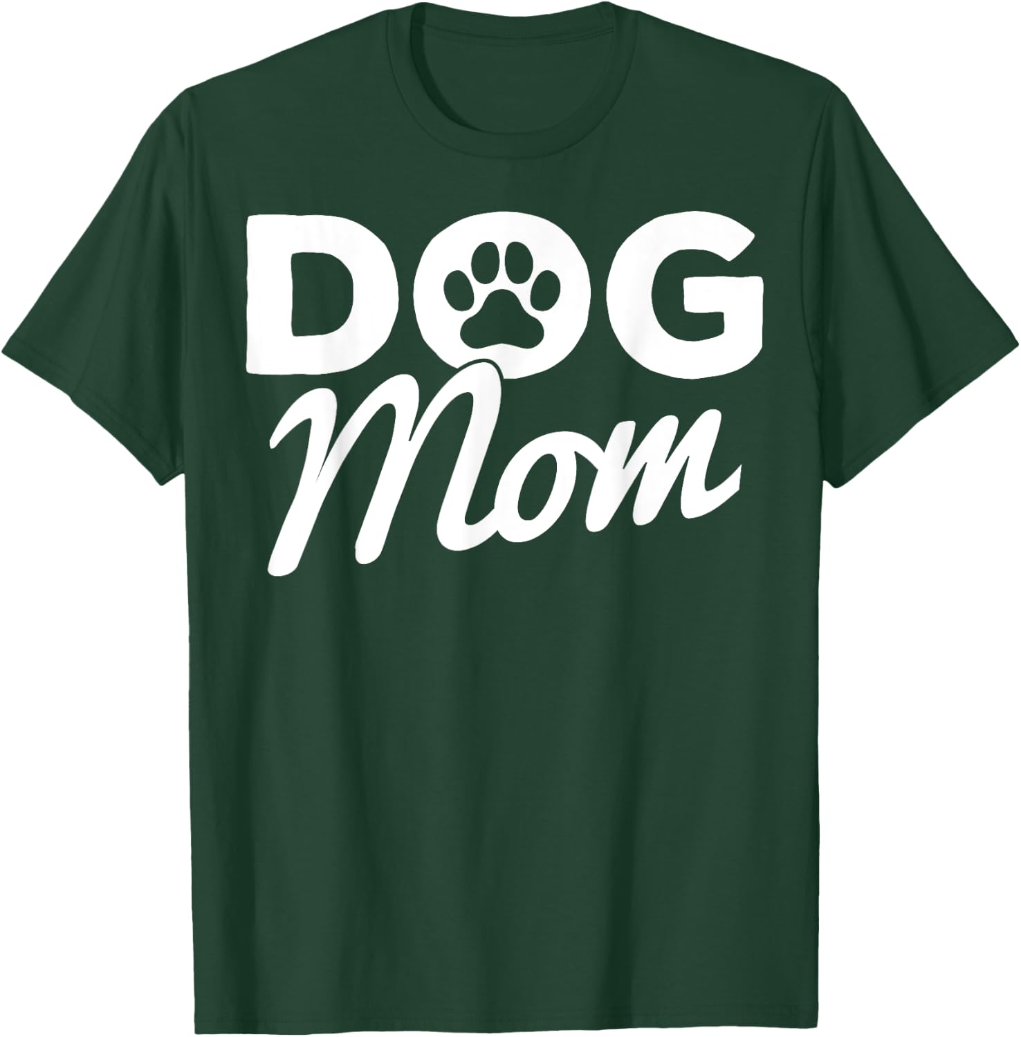 Dog Mom Dog Paw Proud Dog Owner Mom Dog Lovers T-Shirt - T-Shirt | Forest