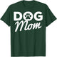 Dog Mom Dog Paw Proud Dog Owner Mom Dog Lovers T-Shirt - T-Shirt | Forest