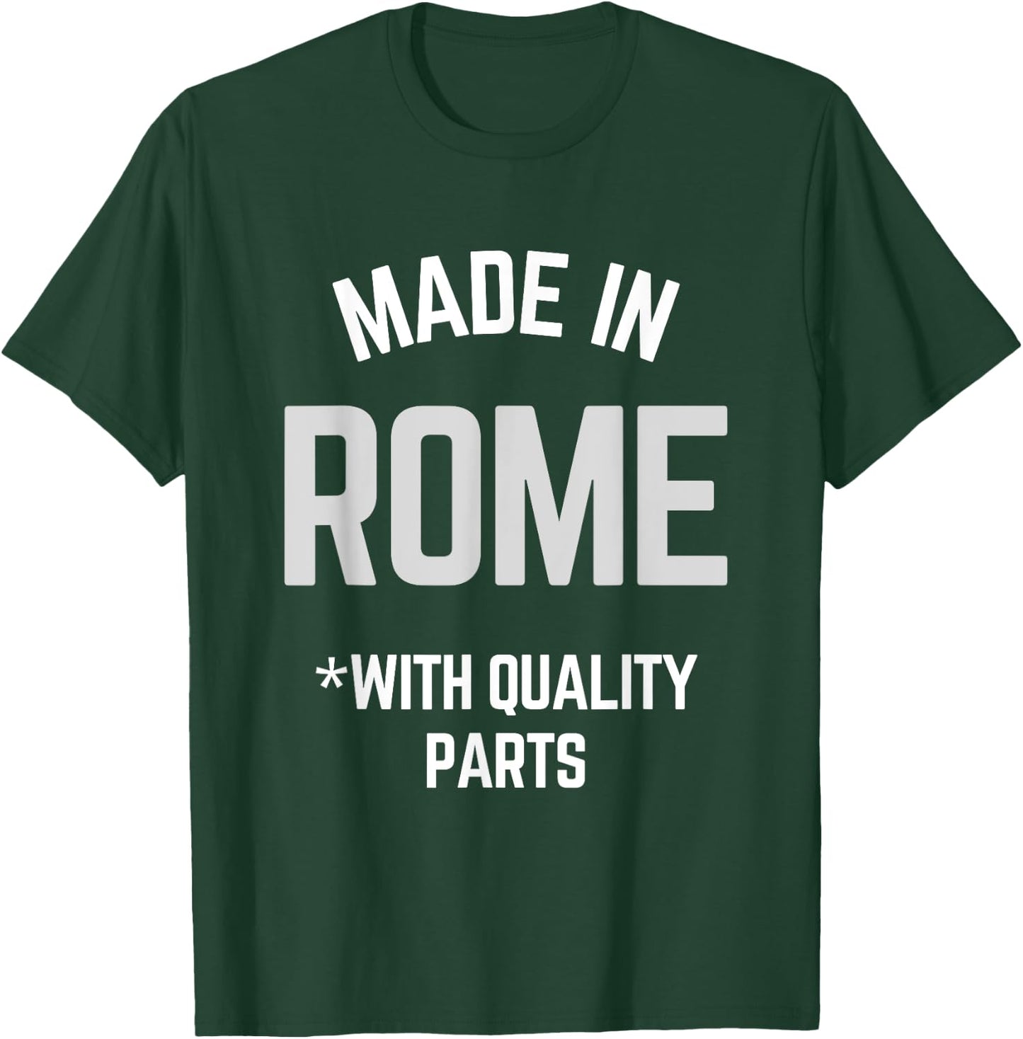 Made In Rome Funny Slogan Born In Rome T-Shirt - T-Shirt | Forest
