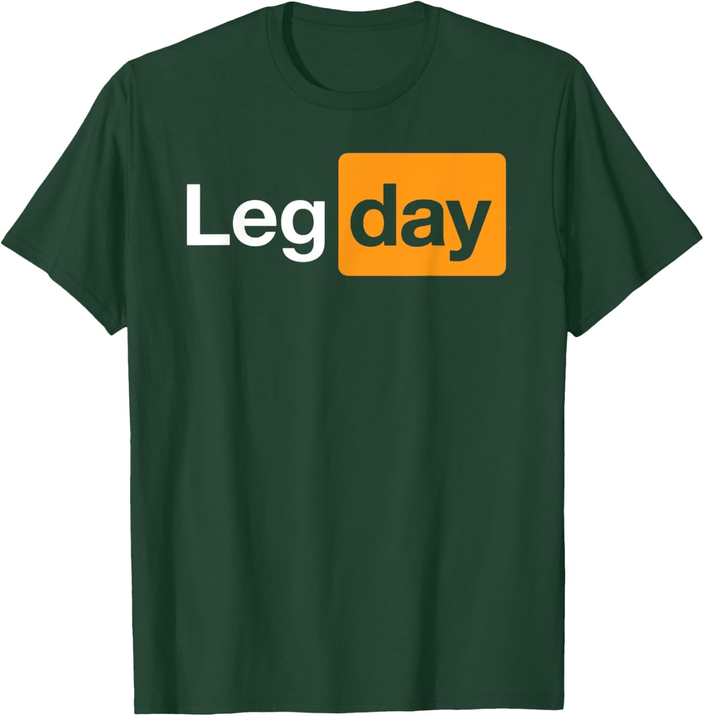 Leg Day - Funny Logo T-Shirt - T-Shirt | Forest