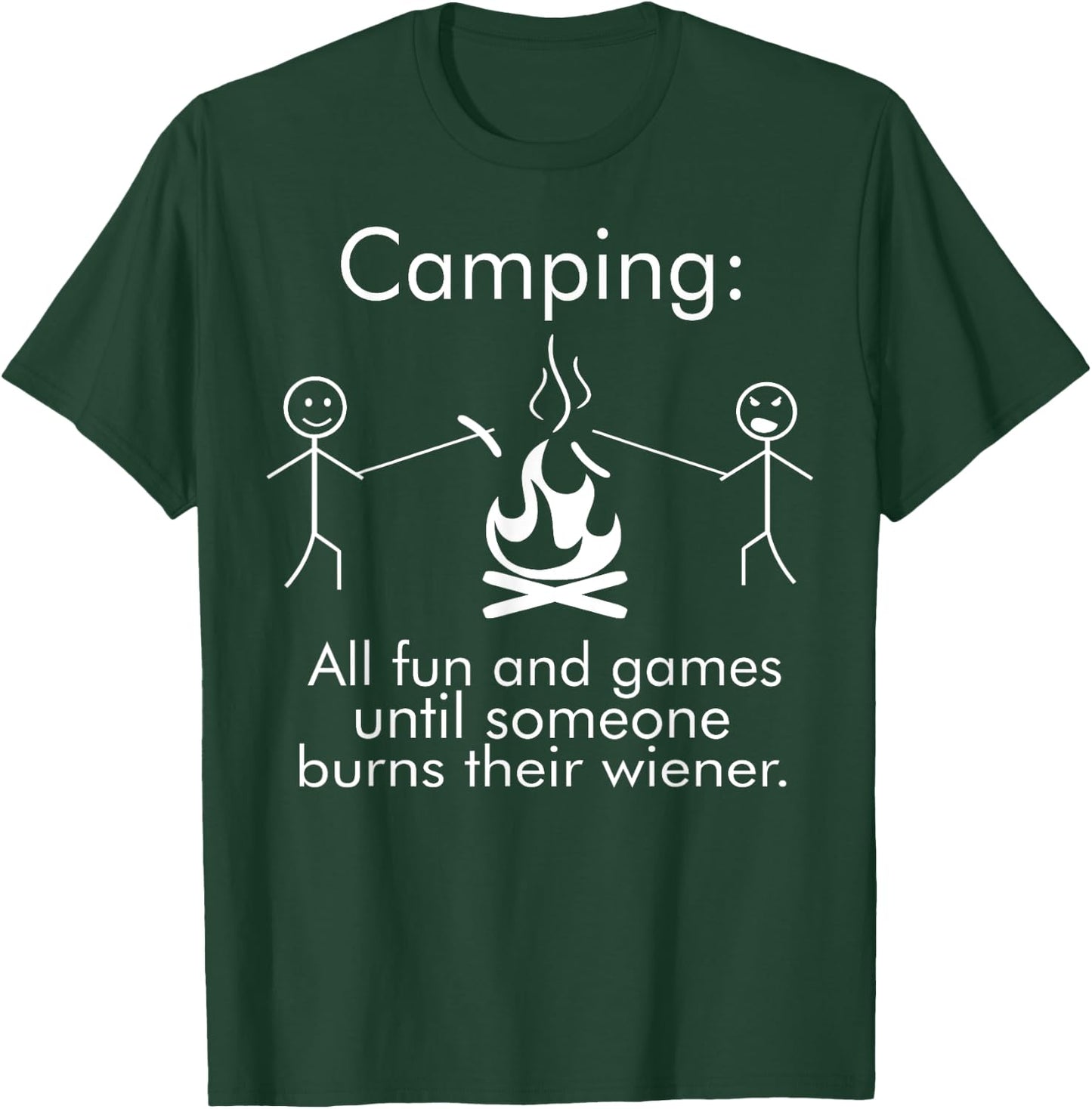 Funny Camping Shirt with Saying All Fun and Games Wiener Fun T-Shirt - T-Shirt | Forest