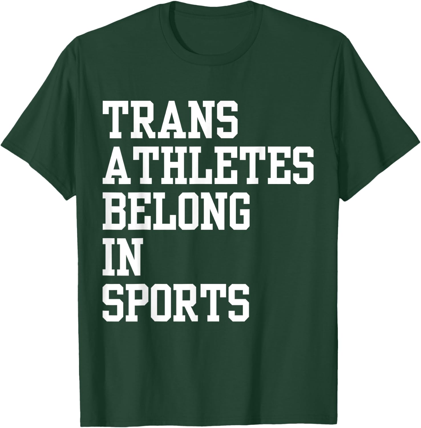 Trans Athletes Belong In Sport T-Shirt - T-Shirt | Forest