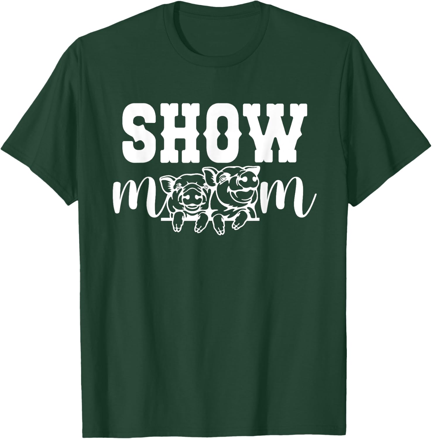 Pig Show Mom Pig Show Mama Pig Show Mother T-Shirt - T-Shirt | Forest