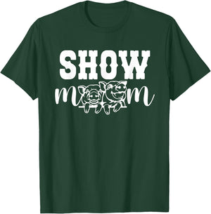 Pig Show Mom Pig Show Mama Pig Show Mother T-Shirt - T-Shirt | Forest