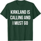 Kirkland City Funny Kirkland T-Shirt - T-Shirt | Forest