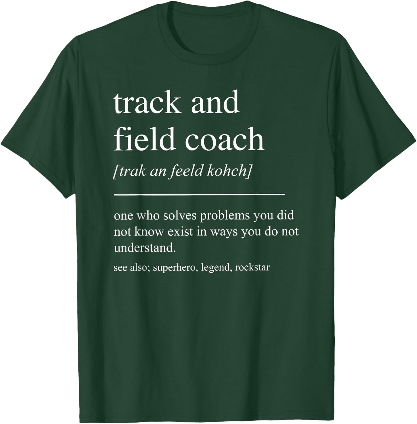 Funny Track And Field Coach Definition Retirement Men Women T-Shirt - T-Shirt | Forest