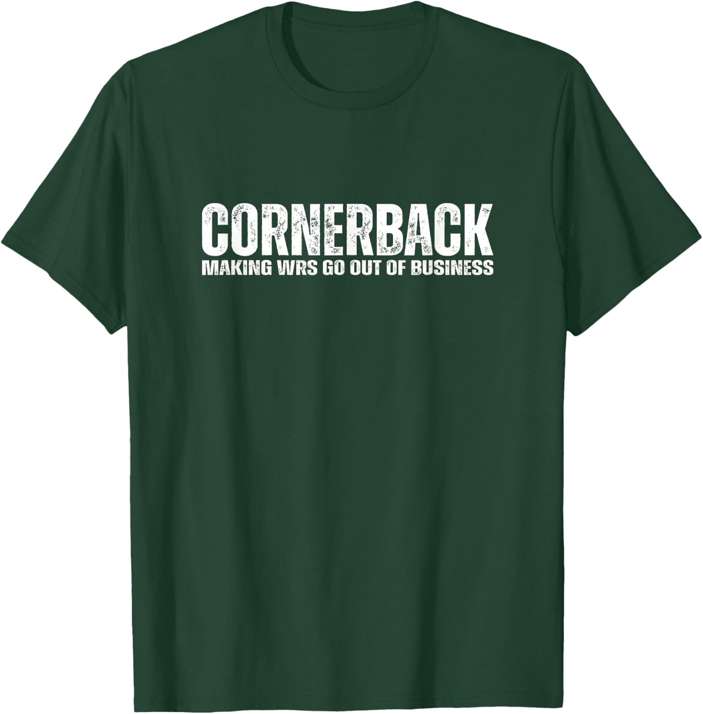 Funny Cornerback Football Athlete Quote Defensive Back Joke T-Shirt - T-Shirt | Forest