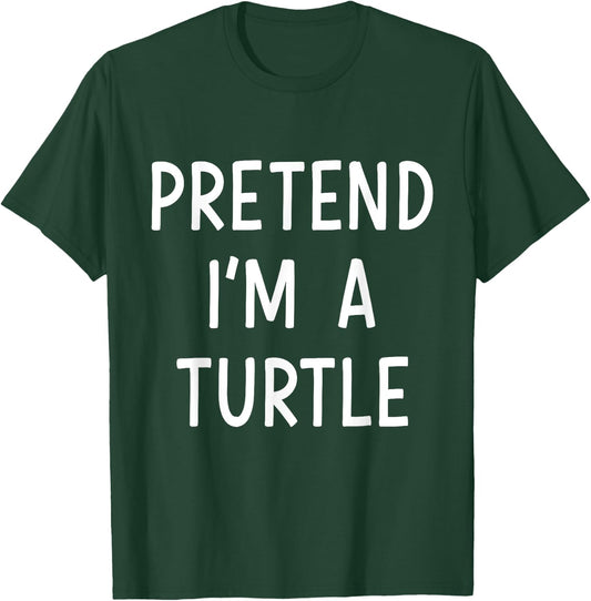 Pretend Im a Turtle Easy Lazy Costume for Halloween Party T-Shirt - T-Shirt | Forest