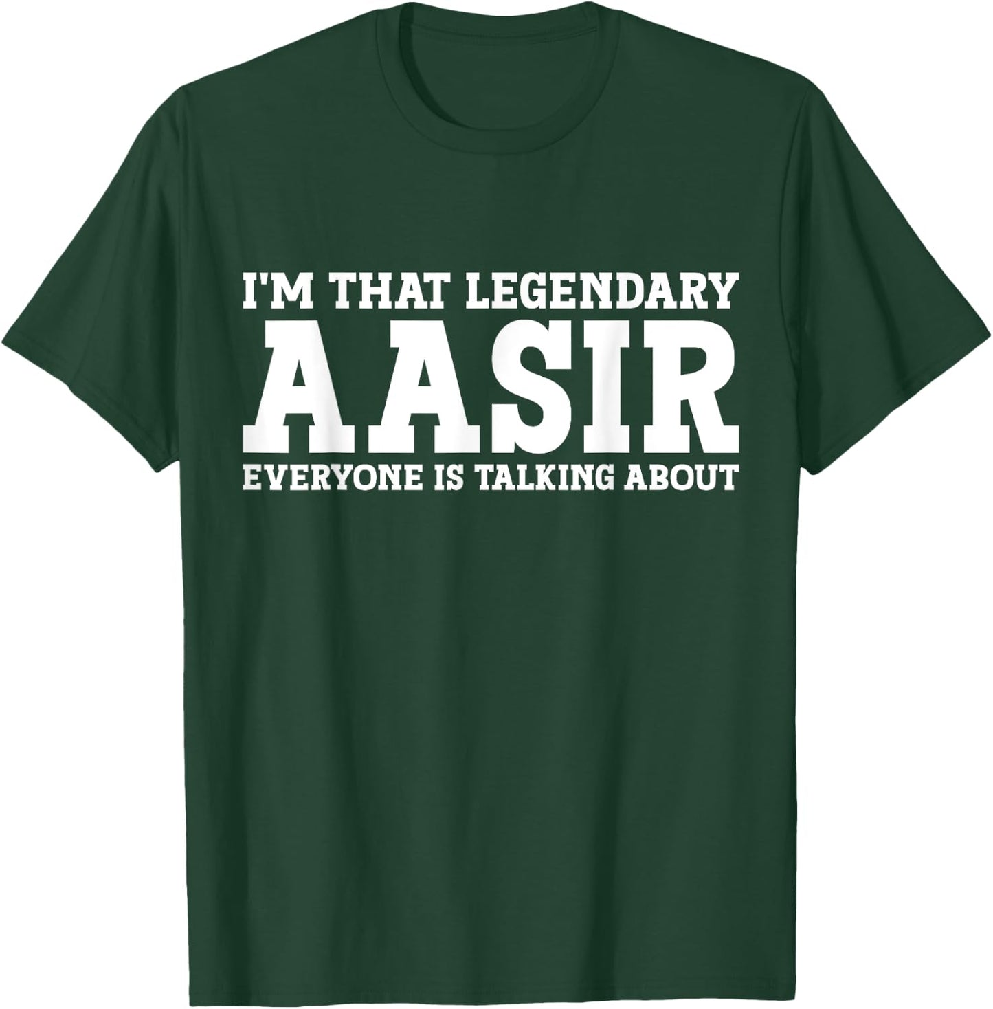Aasir Personal Name First Name Funny Aasir T-Shirt - T-Shirt | Forest