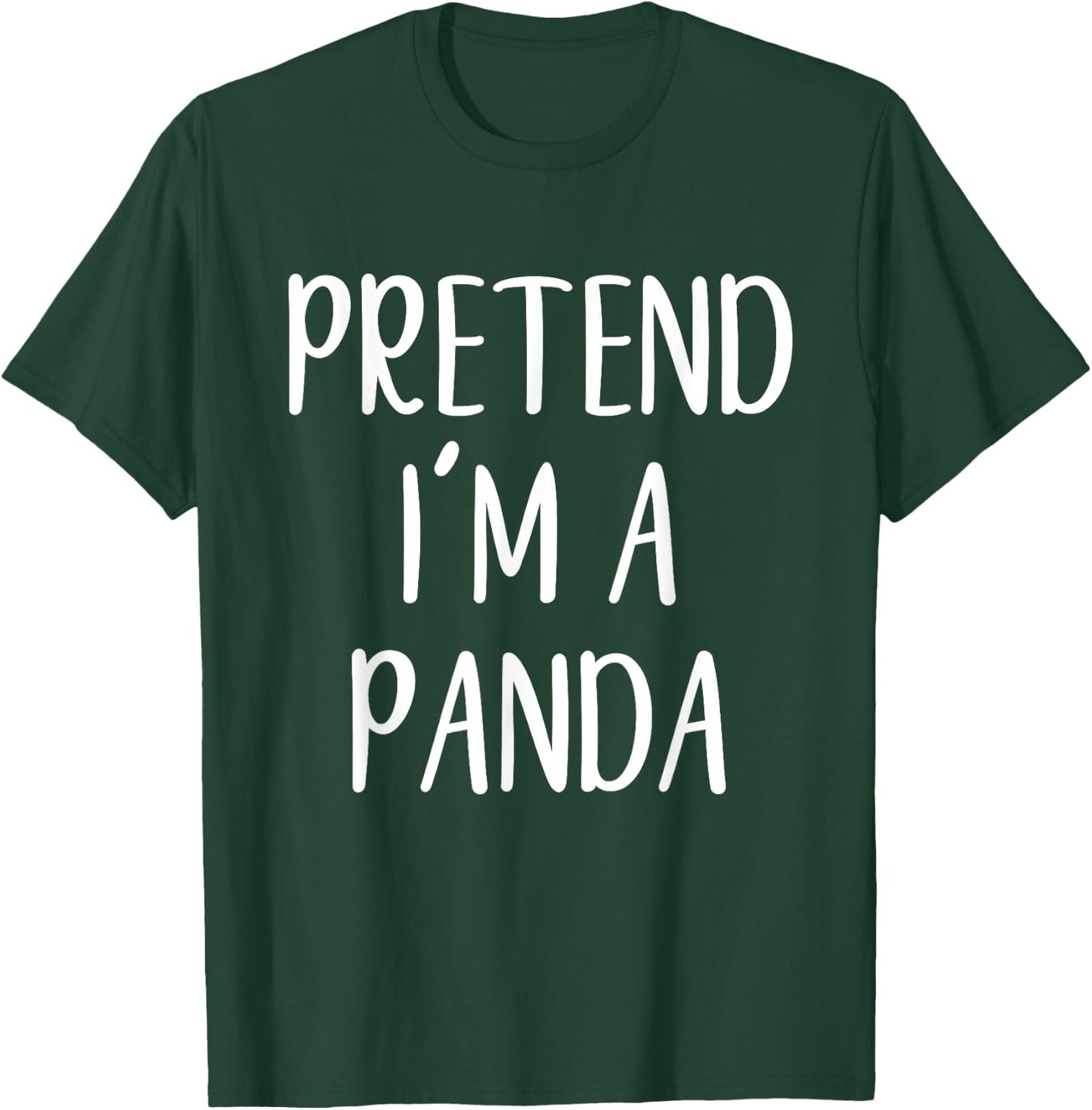 Pretend I'm A Panda Costume Halloween Simple Funny T-Shirt - T-Shirt | Forest
