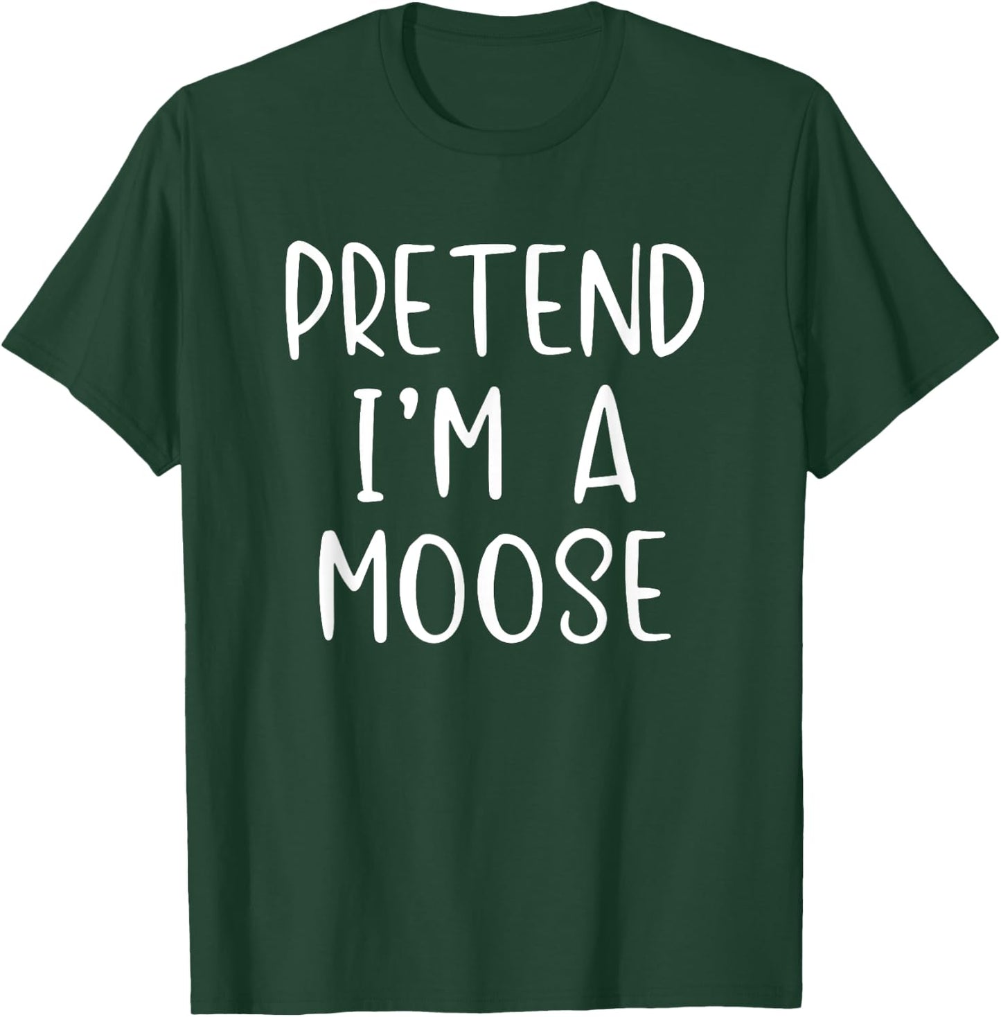 Pretend I'm A Moose Costume Halloween Lazy Quick Funny T-Shirt - T-Shirt | Forest
