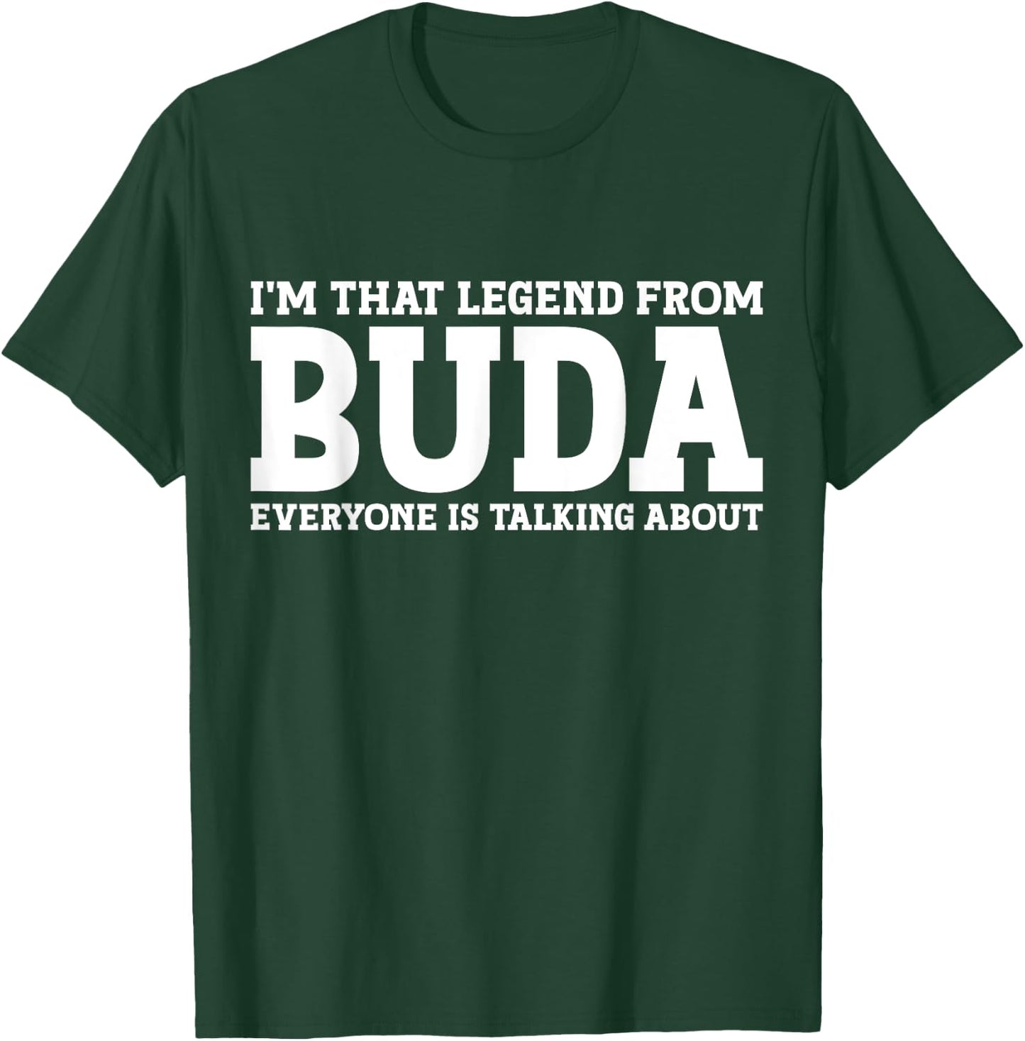 Buda Hometown TX Texas Home Roots Funny City Buda T-Shirt - T-Shirt | Forest