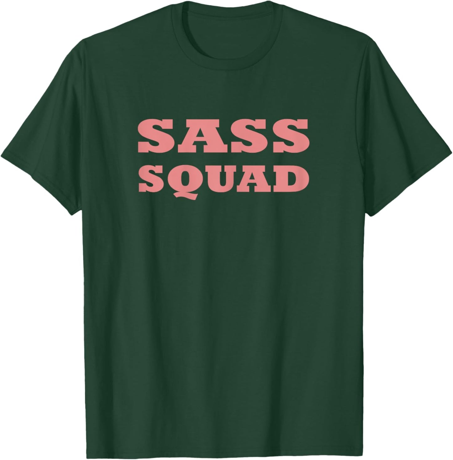 SASS SQUAD Tops Shirt Short Sleeve T-Shirt - T-Shirt | Forest