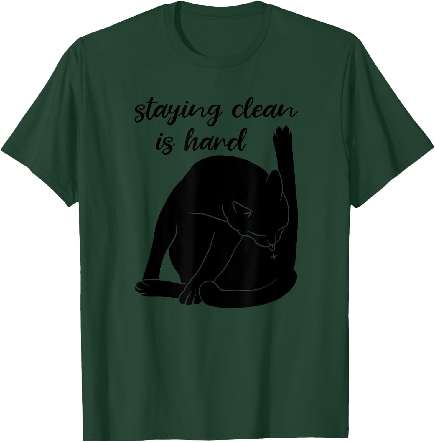 Staying Clean Is Hard Funny Black Cat Addiction Recovery T-Shirt - T-Shirt | Forest