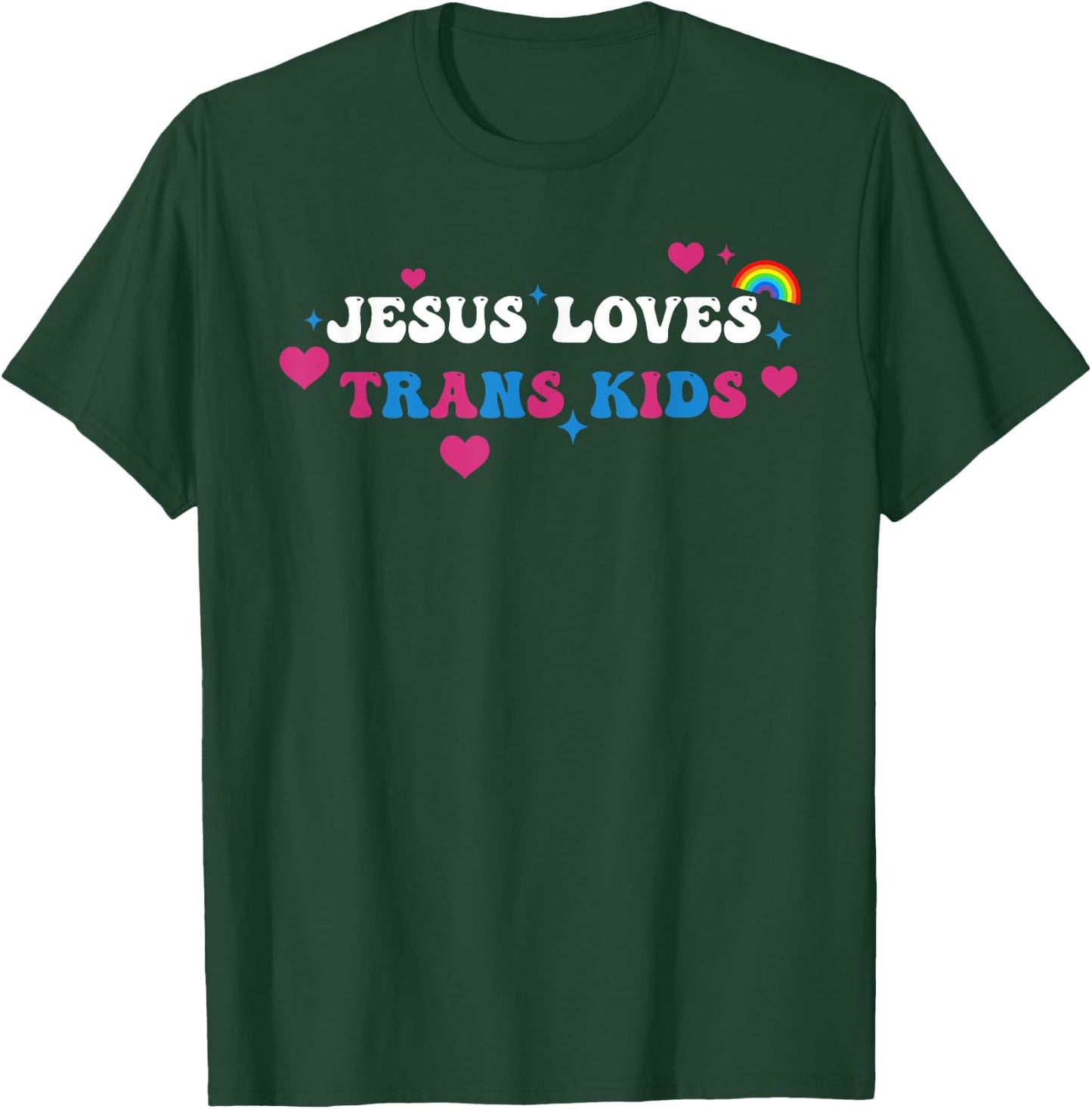 Je-sus Loves Trans Kids Transgender LGBT Design T-Shirt - T-Shirt | Forest