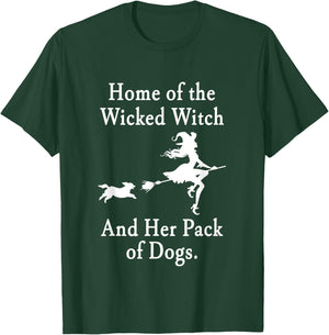 Home Of The Wicked Witch And Her Pack Of Dogs Halloween T-Shirt - T-Shirt | Forest