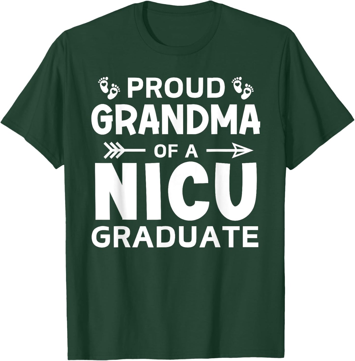 Proud Grandma of A NICU Graduate Micro Preemie Birth Grad T-Shirt - T-Shirt | Forest