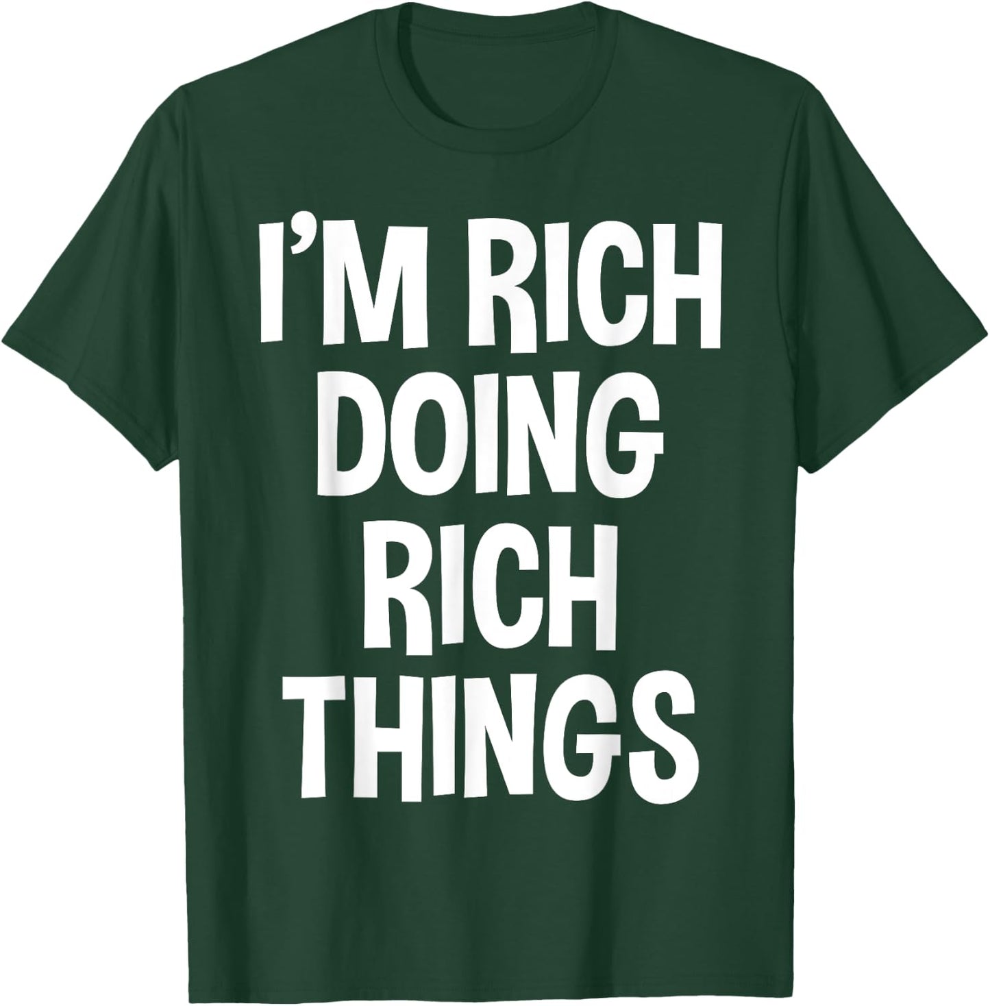 Rich Funny Joke Lover Birthday Designs I'm Rich Doing Rich Things Funny Saying -Adults -Kids Black Small Polyester 100% Short Sleeve T-Shirt - T-Shirt | Forest