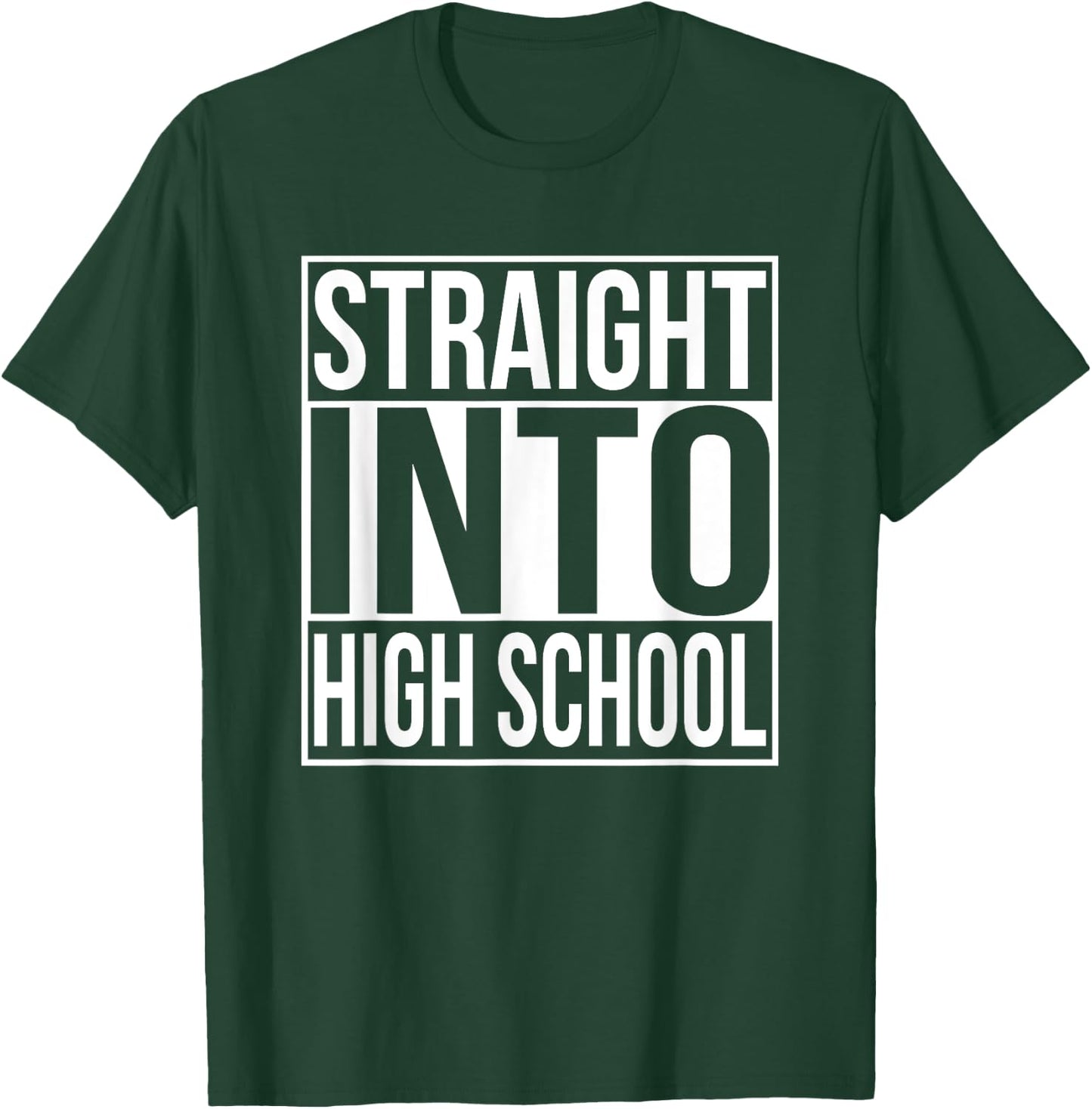 Straight Into High School Freshman 1st Day Of School Year T-Shirt - T-Shirt | Forest