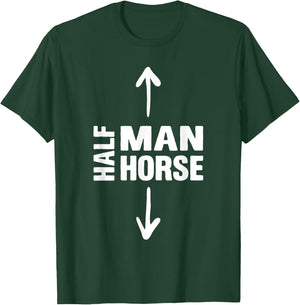 Half Man Half Horse Funny Horse Lovers Apparel T-Shirt - T-Shirt | Forest