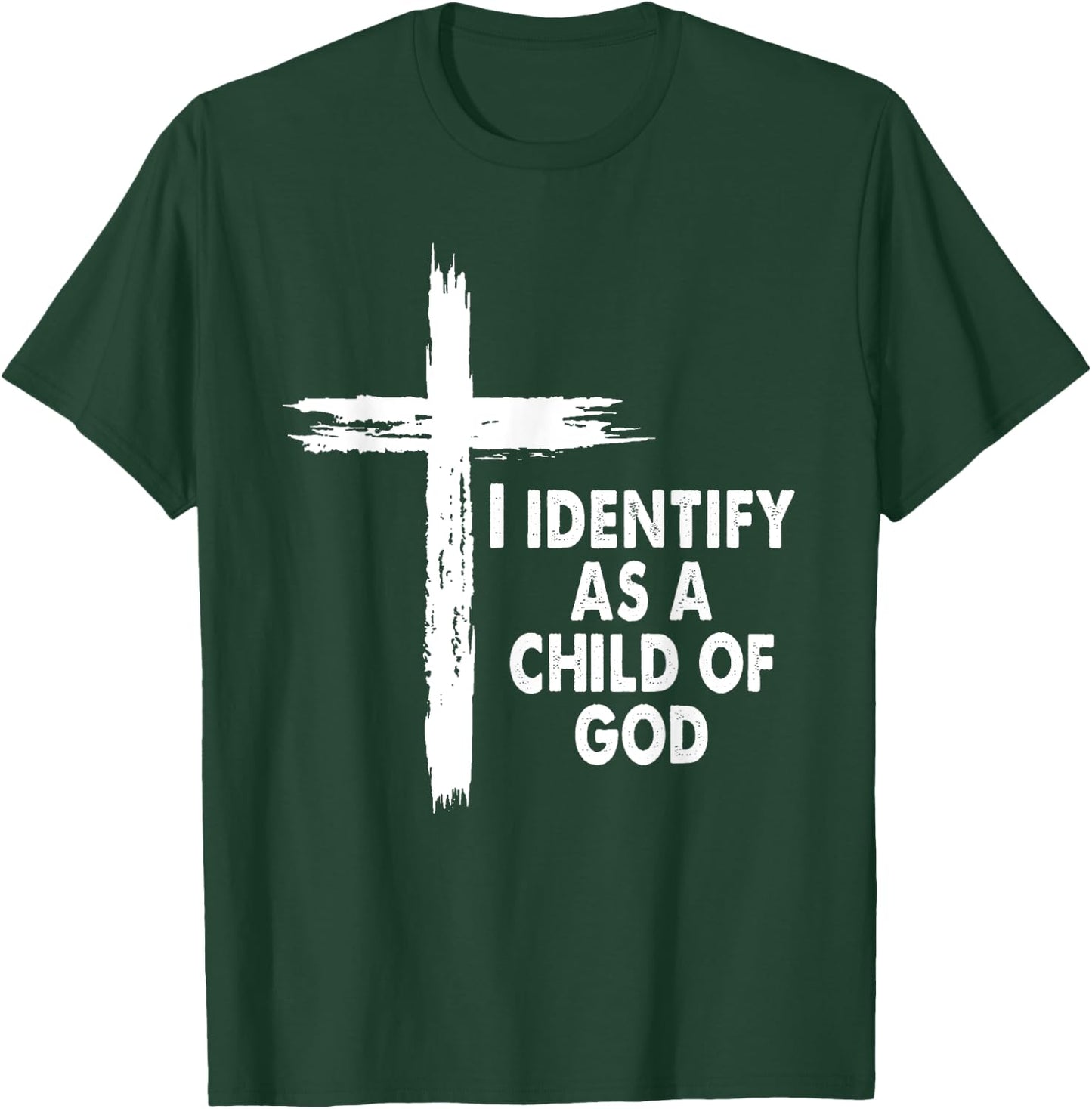 I Identify As A Child Of God Cross Religious God Bible T-Shirt - T-Shirt | Forest