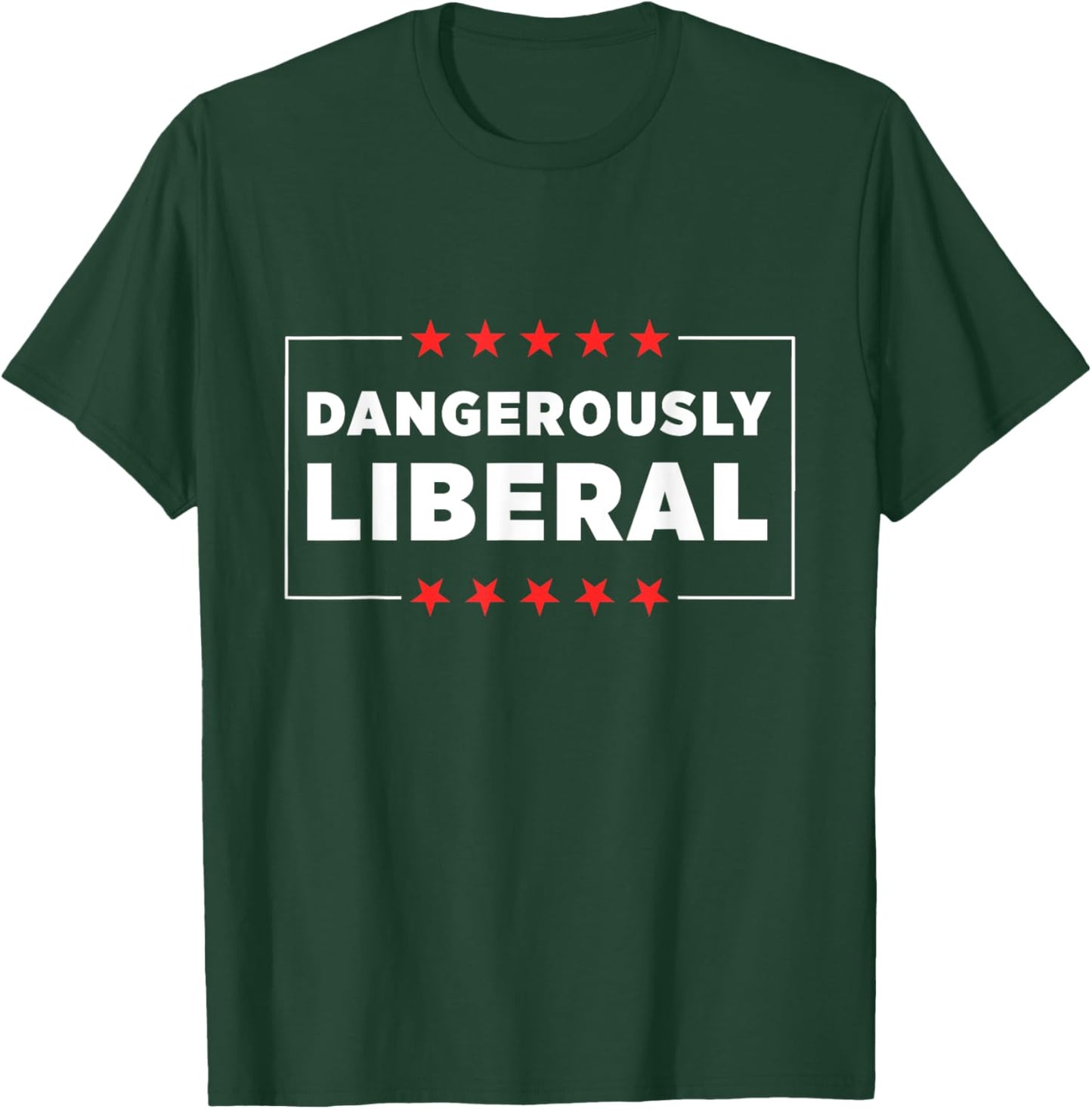 Dangerously Liberal T-Shirt - T-Shirt | Forest
