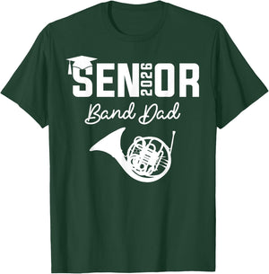 Senior Band Dad 2026 Marching Band Class Of 2026 French horn T-Shirt - T-Shirt | Forest