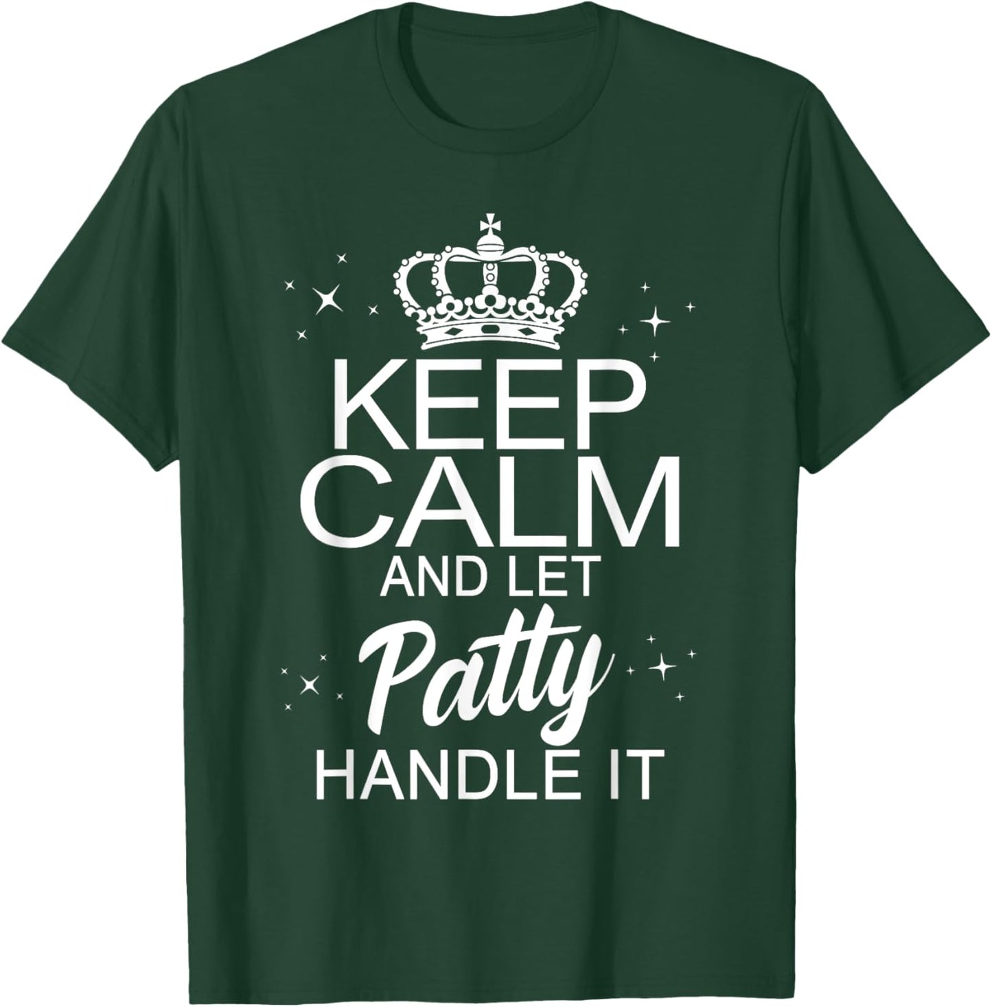 funny crown Keep Calm and Your Name Squad Team Patty Keep Calm and Let Patty Handle It -Kids Black Small T-Shirt - T-Shirt | Forest