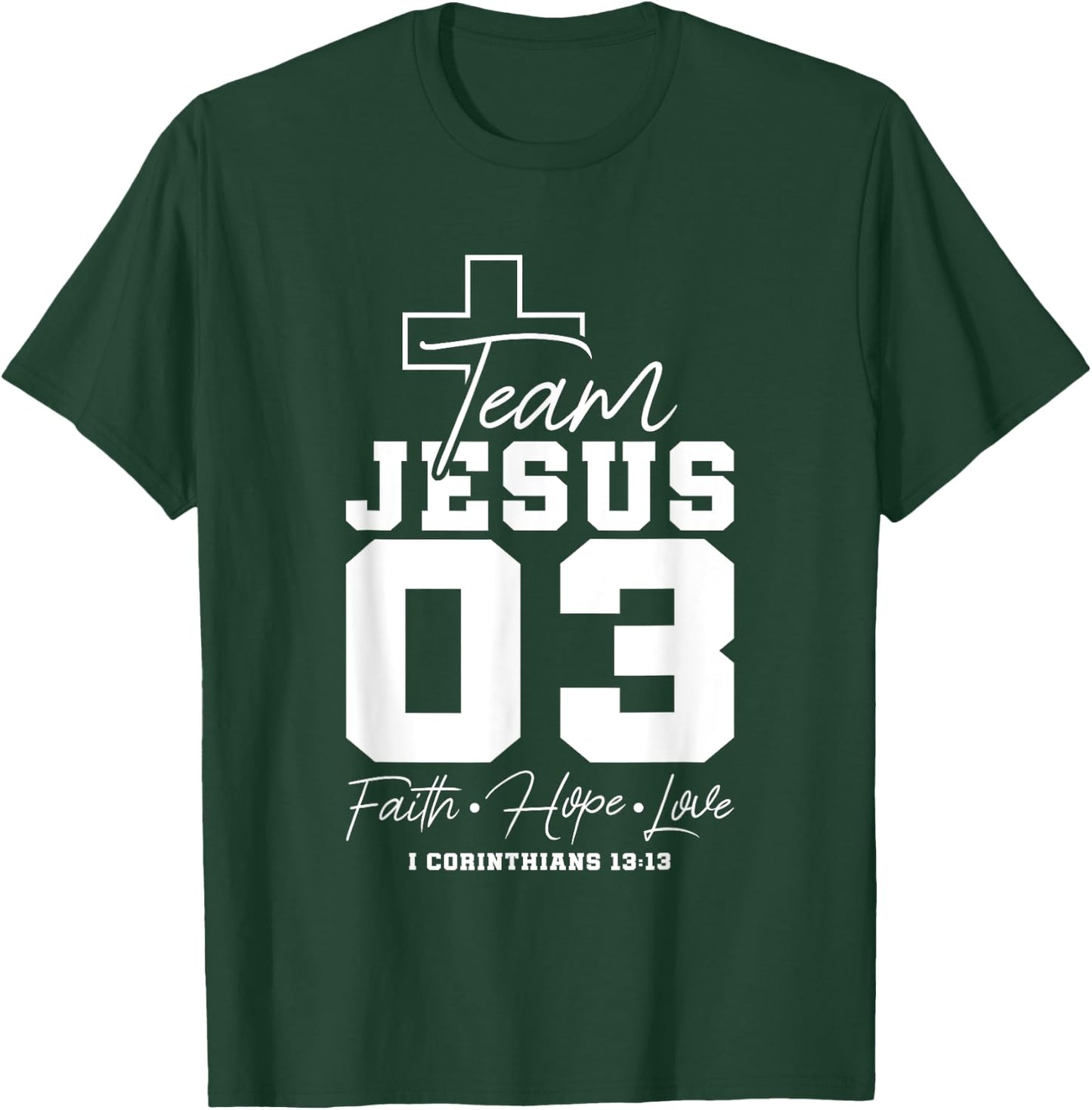 Christian - Team Jesus 03 Faith Hope Love T-Shirt - T-Shirt | Forest