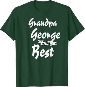 Grandpa George is the Best George T-Shirt - T-Shirt | Forest