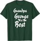 Grandpa George is the Best George T-Shirt - T-Shirt | Forest