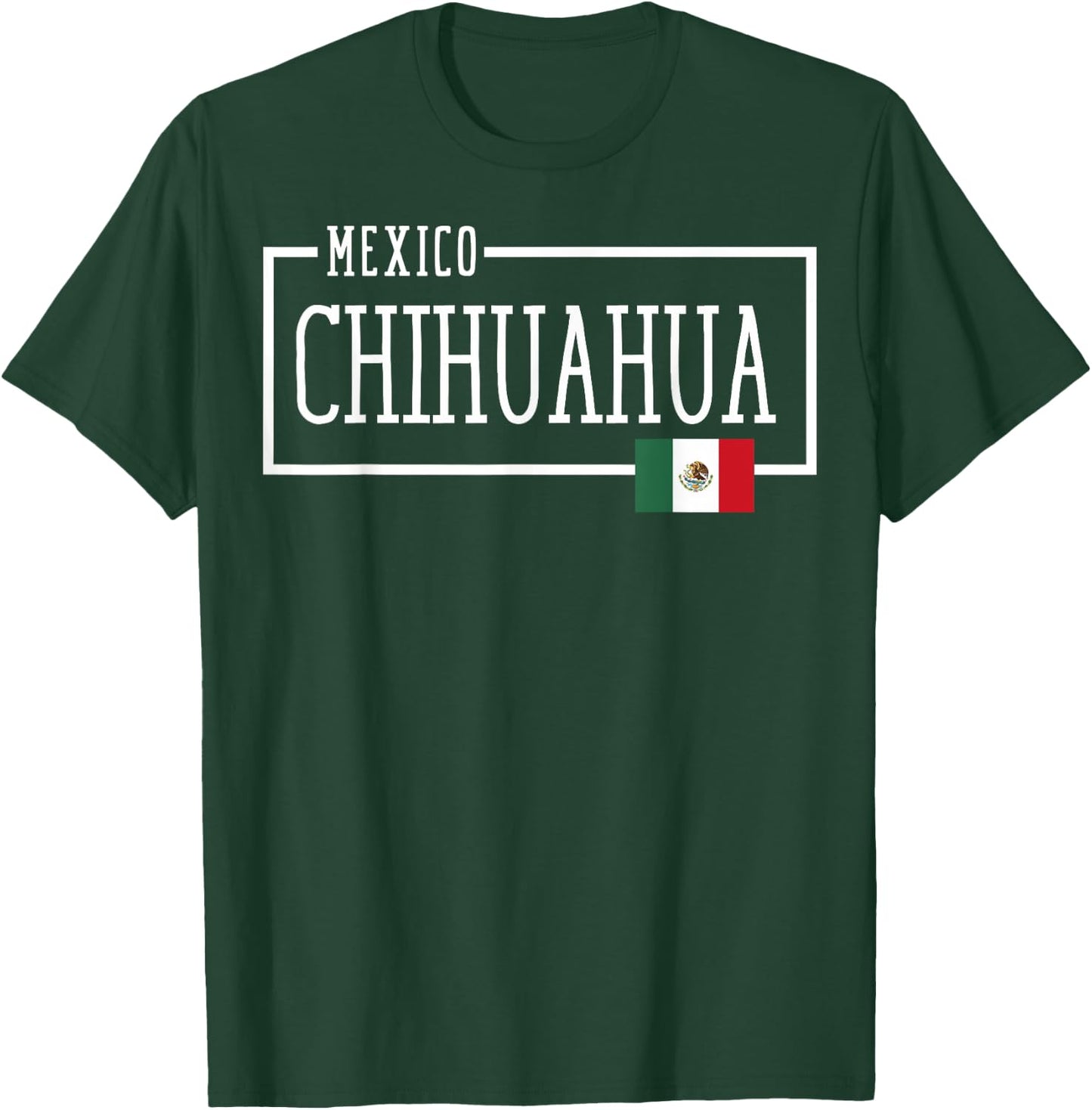 Saying Chihuahua Mexico Flag Mexican Women Men Chihuahua T-Shirt - T-Shirt | Forest