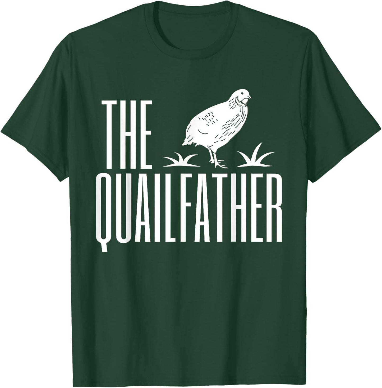 The Quailfather Dad Father's Day Quail Bird T-Shirt - T-Shirt | Forest