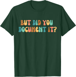 HR Director Funny Human Ressources But Did You Document It T-Shirt - T-Shirt | Forest