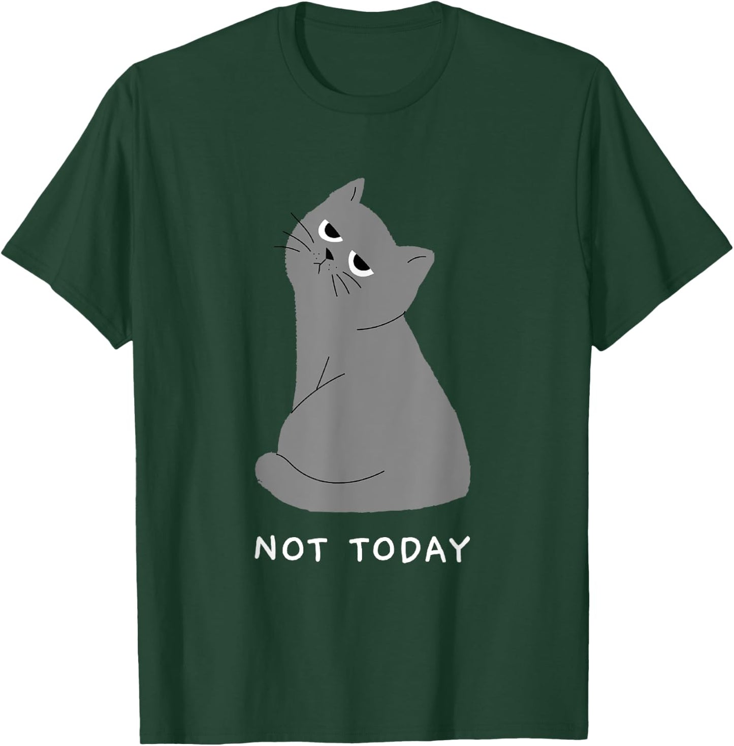 Not Today Cat Shirt Women Funny Cartoon Cute Nope Lazy Top T-Shirt - T-Shirt | Forest
