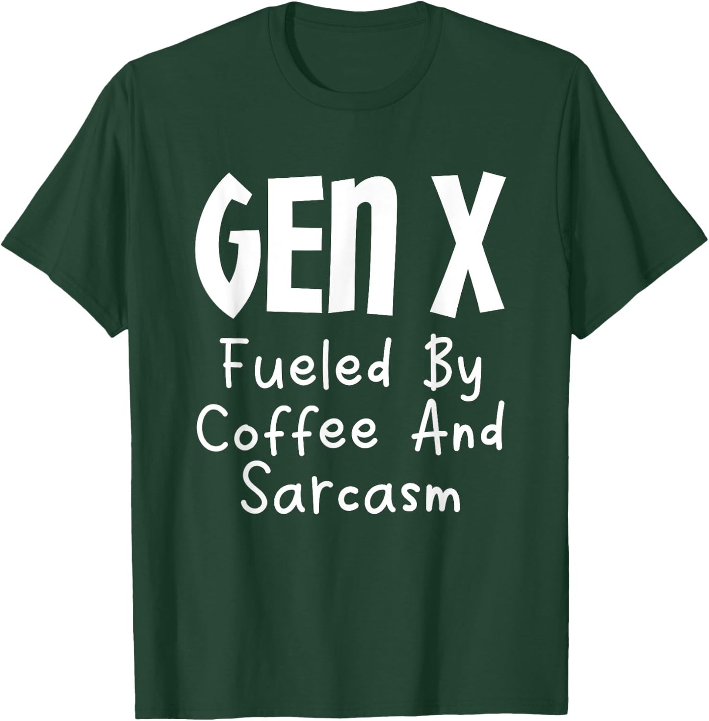 Gen X Fueled By Coffee And Sarcasm Generation X Humor T-Shirt - T-Shirt | Forest
