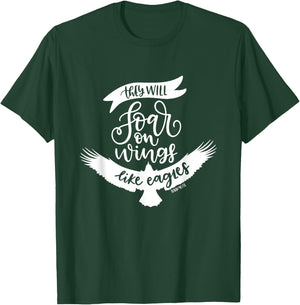 Soar On Wings Like Eagles Christian Bible Verse Quote T-Shirt - T-Shirt | Forest