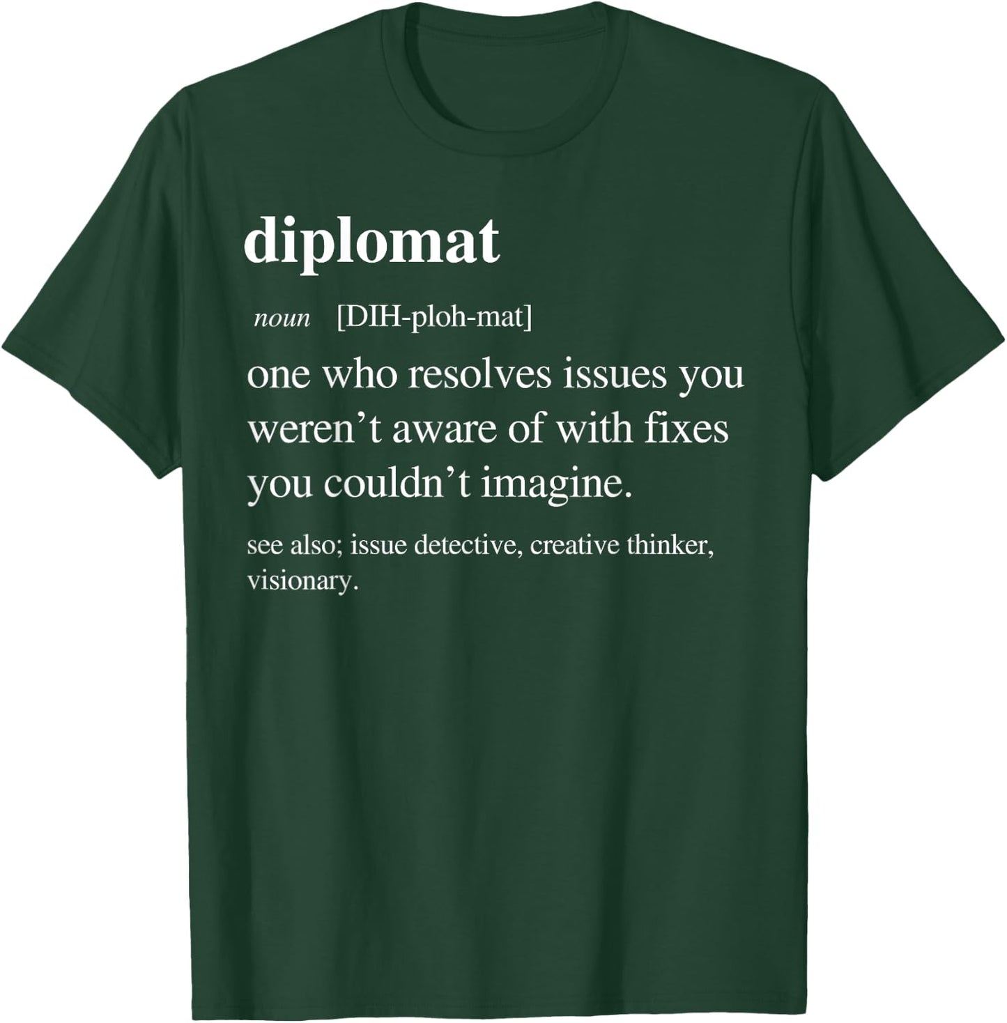 Diplomat Funny Definition Diplomacy Diplomatist Retirement T-Shirt - T-Shirt | Forest