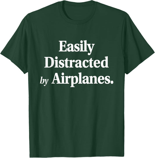 Easily Distracted By Airplanes Funny Plane Lovers Quote T-Shirt - T-Shirt | Forest