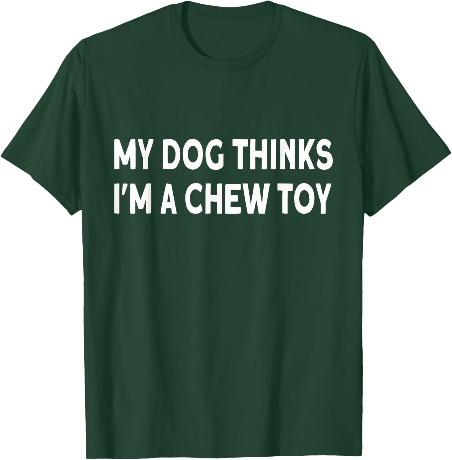 Funny dog quote: My dog thinks I'm a chew toy Puppy Women Girls Kids T-Shirt - T-Shirt | Forest