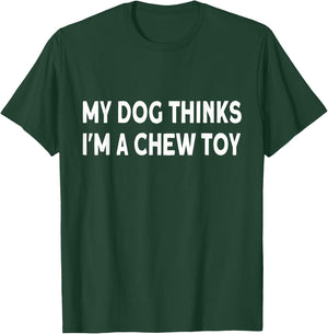 Funny dog quote: My dog thinks I'm a chew toy Puppy Women Girls Kids T-Shirt - T-Shirt | Forest
