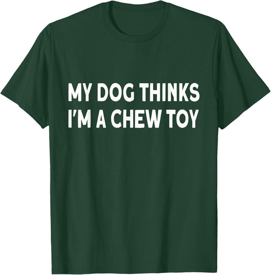 Funny dog quote: My dog thinks I'm a chew toy Puppy Women Girls Kids T-Shirt - T-Shirt | Forest